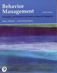 Behavior Management: Principles and Practices of Positive Behavior Supports (What's New in...