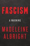 Fascism: A Warning