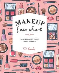 Makeup Face Chart: Notebook to track Makeup Looks for Cosmetic Artists