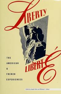 Liberty/Liberté: The American and French Experiences (Woodrow Wilson Center Press)