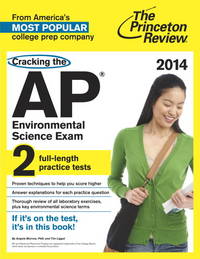 Cracking the AP Environmental Science Exam, 2014 Edition