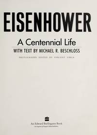 Eisenhower : Centennial Life by Beschloss, Michael R