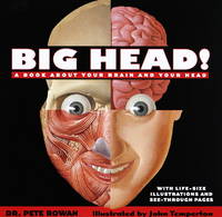Big Head: A Book About Your Brain and Your Head