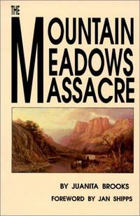 The Mountain Meadows Massacre