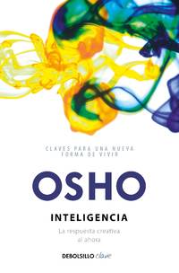 Inteligencia. La respuesta creativa al ahora / Intelligence: The Creative Response to Now...