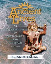 Ancient Lives: An Introduction to Archaeology and Prehistory (3rd Edition)