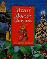 Mimi Mouse&#039;s Christmas (Bear Hugs) by Waddell, Martin - 2000