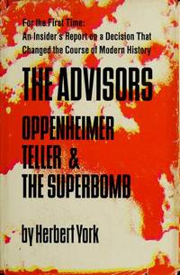 THE ADVISORS: Oppenheimer, Teller, and the Superbomb