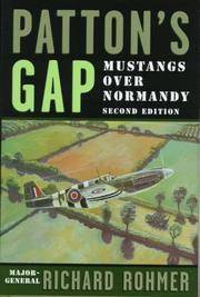 Patton&#039;s Gap: Mustangs over Normandy by Rohmer, Richard