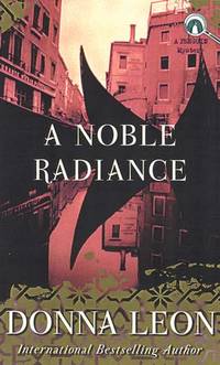 A Noble Radiance (Guido Brunetti, No 7) by Donna Leon - Paperback - August 2003 - from The Book Nook of Saugatuck (SKU: 6166)