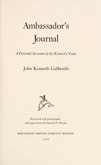 Ambassador&#039;s Journal: A Personal Account of the Kennedy Years by Galbraith, John Kenneth - 1969 2021-02-22