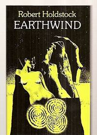 EARTHWIND by Holdstock, Robert - 1977-09-05