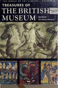 Treasures of the British Museum. ( The World of Art Library Galleries) .