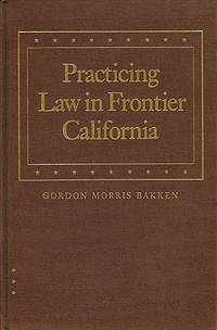 Practicing Law in Frontier California