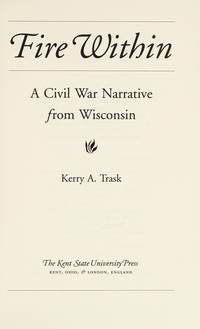 Fire Within; a Civil War narrative from Wisconsin