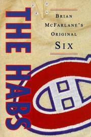 The Habs: Brian McFarlane's Original Six