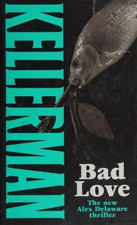 Bad Love by JONATHAN KELLERMAN - 1993-01-01