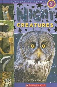 Scholastic Reader Level 2: Night Creatures
