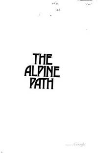 cover of The Alpine path: The story of my career