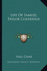 image of Life Of Samuel Taylor Coleridge