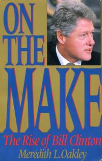 On The Make: The Rise of Bill Clinton