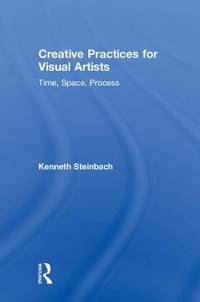 Creative Practices For Visual Artists