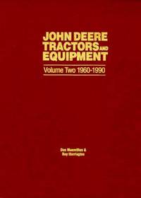John Deere Tractors and Equipment, Vol 2, 1960-1990 (John Deere