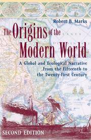The Origins of the Modern World: A Global and Ecological Narrative from the Fifteenth to the Twenty-first Century, 2nd Edition (World Social Change) by Marks, Robert B
