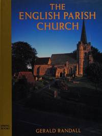 The English Parish Church by Gerald Randall - Hardcover - 1988 - from Maxwell's House of Books (SKU: 007385)