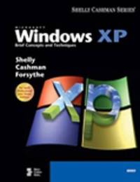 Microsoft Windows XP: Brief Concepts and Techniques (Available Titles Skills Assessment Manager...