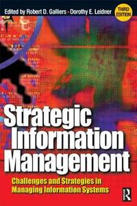 Strategic Information Management: Challenges and Strategies in Managing Information Systems,...