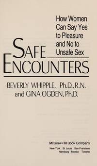 Safe Encounters by Beverly Whipple; Gina Ogden - 1988-10