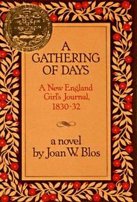 A Gathering of Days: A New England Girl's Journal, 1830-32