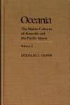 Oceania: Two Volume Set  The Native Cultures of Australia and the Pacific  Islands