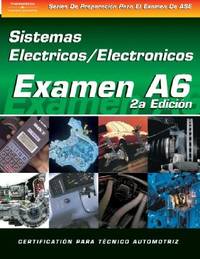 ASE Test Prep Series -- Spanish Version, 2E (A6) : Automotive Electrical-Electronic Systems