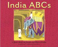India ABCs: A Book About the People and Places of India (Country Abcs)