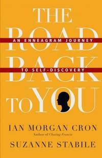 THE ROAD BACK TO YOU: AN ENNEAGRAM JOURNEY TO SELF DISCOVERY (HC)