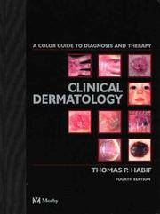 Clinical Dermatology A Color Guide to Diagnosis and Therapy Thomas Habif