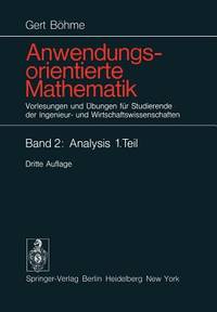 Anwendungsorientierte Mathematik: Vorlesungen Und Ubungen Fur Studierende Der Ingenieur Und...