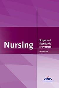 Nursing: Scope and Standards of Practice, 3rd Edition by American Nurses Association - 7/28/2015