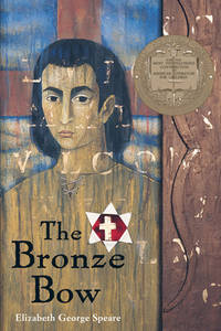 The Bronze Bow: A Newbery Award Winner de Speare, Elizabeth George - 1997-08-31