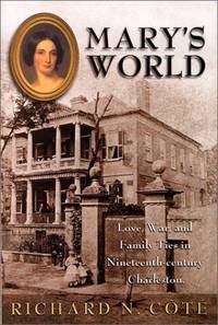Mary's World: Love, War, and Family Ties in Nineteenth-Century Charleston