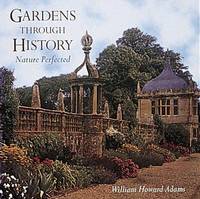 NATURE PERFECTED Gardens Through History.