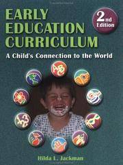 Early Education Curriculum: A Childâs Connection to the World by Hilda Jackman