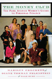 The Money Club : Is Your Financial Future Safe? What Every Woman Should Know