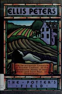 THE POTTER&#039;S FIELD (The Seventeenth Chronicle of Brother Cadfael) by Peters, Ellis - 1990