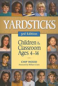 Yardsticks: Children in the Classroom Ages 4-14