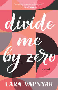 Divide Me by Zero : A Novel