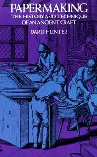 image of PAPERMAKING THE HISTORY AND TECHNIQUE OF AN ANCIENT CRAFT