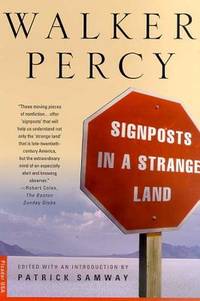 Signposts in a Strange Land : Essays by Percy, Walker